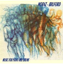 Patrick Moraz And Bill Bruford : Music For Piano And Drums